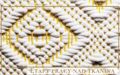 Co jest ważne przy pracy nad tkaniną czyli etapy pracy.