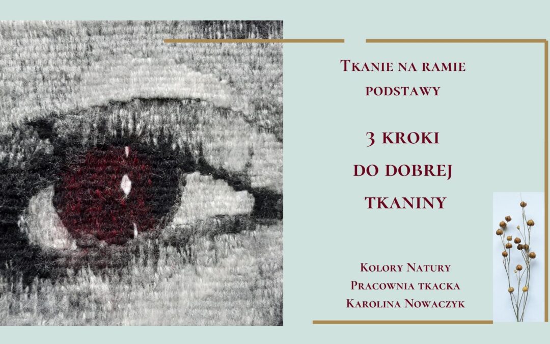 3 podstawowe kroki do dobrej tkaniny