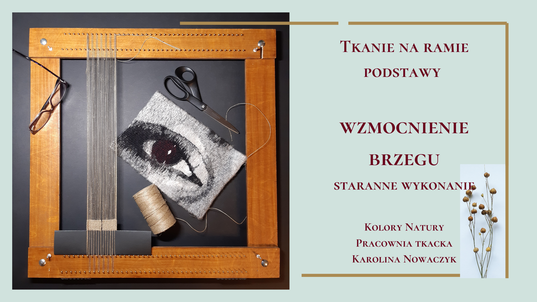 tkanie na ramie, wzmocnienie brzegu, tkanina unikatowa, tkactwo