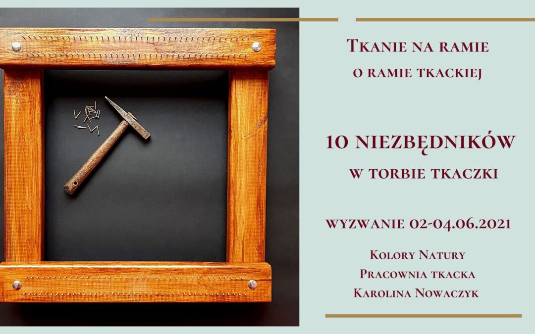 10 niezbędników w torbie tkaczki.