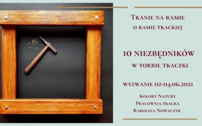 10 niezbędników w torbie tkaczki.