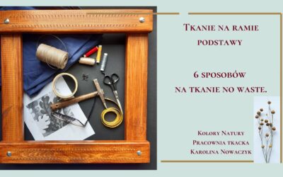 6 sposobów na tkanie na ramie no waste.